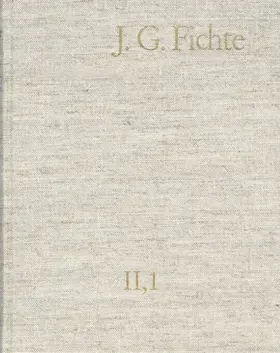 Lauth / Fichte / Jacob |  Johann Gottlieb Fichte: Gesamtausgabe / Reihe II: Nachgelassene Schriften. Band 1: Nachgelassene Schriften 1780–1791 | eBook | Sack Fachmedien