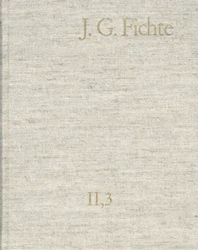 Lauth / Fichte / Jacob |  Johann Gottlieb Fichte: Gesamtausgabe / Reihe II: Nachgelassene Schriften. Band 3: Nachgelassene Schriften 1793–1795 | eBook | Sack Fachmedien
