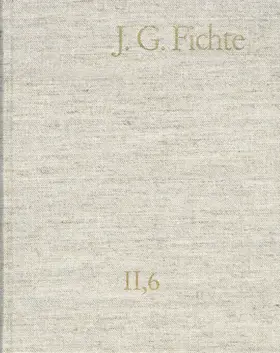 Lauth / Fichte / Gliwitzky |  Johann Gottlieb Fichte: Gesamtausgabe / Reihe II: Nachgelassene Schriften. Band 6: Nachgelassene Schriften 1800–1803 | eBook | Sack Fachmedien