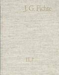 Fichte / Lauth / Gliwitzky |  Johann Gottlieb Fichte: Gesamtausgabe / Reihe II: Nachgelassene Schriften. Band 7: Nachgelassene Schriften 1804-1805 | eBook | Sack Fachmedien