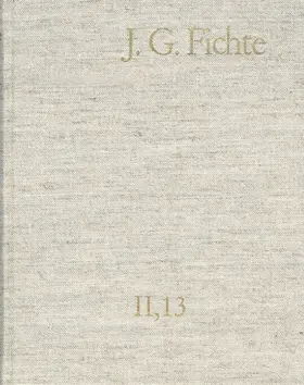 Lauth / Fichte / Fuchs |  Johann Gottlieb Fichte: Gesamtausgabe / Reihe II: Nachgelassene Schriften. Band 13: Nachgelassene Schriften 1812 | eBook | Sack Fachmedien