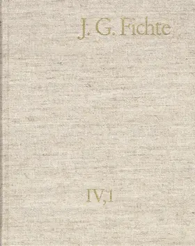 Lauth / Fichte / Gliwitzky |  Johann Gottlieb Fichte: Gesamtausgabe / Reihe IV: Kollegnachschriften. Band 1: Kollegnachschriften 1796–1798 | eBook | Sack Fachmedien