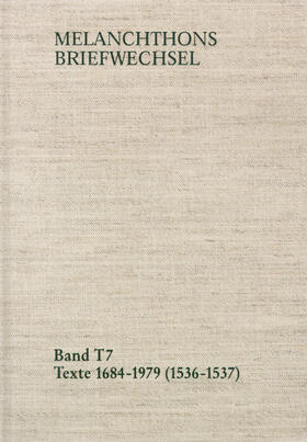 Melanchthon / Scheible |  Melanchthons Briefwechsel / Band T 7: Texte 1684-1979 (1536–1537) | eBook | Sack Fachmedien