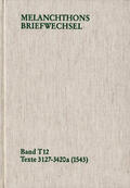 Melanchthon / Mundhenk |  Melanchthons Briefwechsel / Band T 12: Texte 3127-3420a (1543) | eBook | Sack Fachmedien