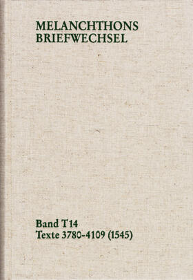Melanchthon / Mundhenk |  Melanchthons Briefwechsel / Band T 14: Texte 3780-4109 (1545) | eBook | Sack Fachmedien