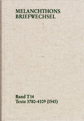Melanchthon / der Wissenschaften / Mundhenk |  Melanchthons Briefwechsel / Band T 14: Texte 3780-4109 (1545) | eBook | Sack Fachmedien