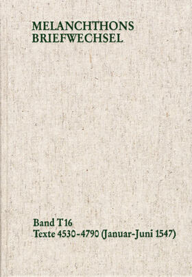 Melanchthon / Mundhenk |  Melanchthons Briefwechsel / Band T 16: Texte 4530-4790 (Januar–Juni 1547) | eBook | Sack Fachmedien