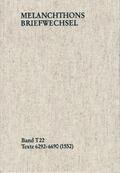 Melanchthon / Mundhenk / Scheible |  Melanchthons Briefwechsel / Textedition. Band T 22: Texte 6292-6690 (1552) | eBook | Sack Fachmedien