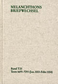 Melanchthon / Mundhenk / Scheible |  Melanchthons Briefwechsel / Textedition. Band T 23: 6691-7093 (Januar 1553-Februar 1554) | eBook | Sack Fachmedien