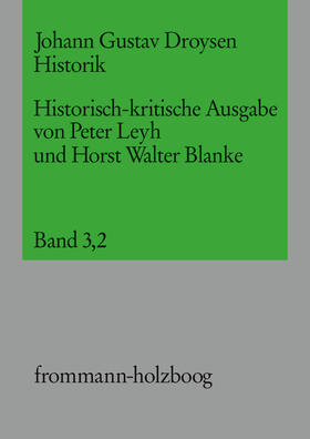 Droysen / Leyh / Blanke | Johann Gustav Droysen: Historik / Band 3,2 | E-Book | sack.de