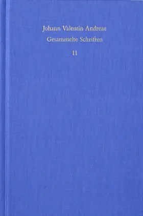 Andreae / Böhling / Roling |  Johann Valentin Andreae: Gesammelte Schriften / Band 11: Peregrini in Patria errores (1618) | eBook | Sack Fachmedien