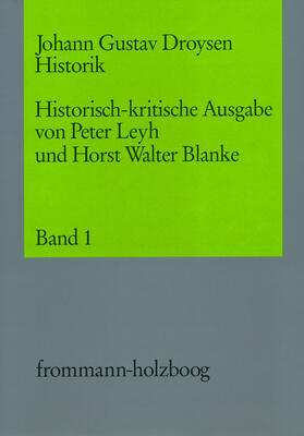 Leyh / Droysen | Johann Gustav Droysen: Historik / Band 1 | E-Book | sack.de