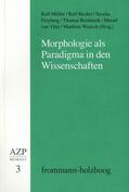 Müller / Becker / Freyberg |  Morphologie als Paradigma in den Wissenschaften | eBook | Sack Fachmedien