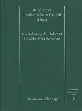 Eickhoff / Moses |  Jahrbuch der Psychoanalyse / Die Bedeutung des Holocaust für nicht direkt Betroffene | eBook | Sack Fachmedien