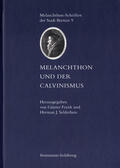 Frank / Selderhuis |  Melanchthon und der Calvinismus | eBook | Sack Fachmedien