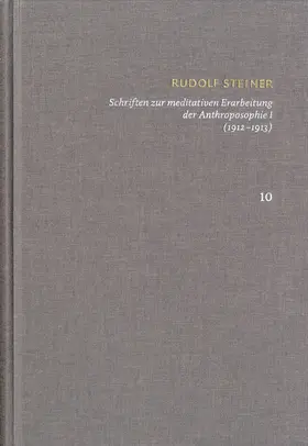 Steiner / Clement | Rudolf Steiner: Schriften. Kritische Ausgabe / Band 10: Schriften zur meditativen Erarbeitung der Anthroposophie I (1912¿1913) | Buch | 978-3-7728-5110-0 | sack.de