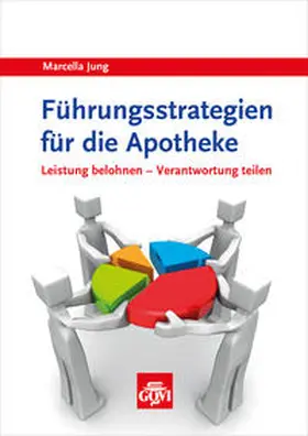 Jung |  Führungsstrategien für die Apotheke | Buch |  Sack Fachmedien