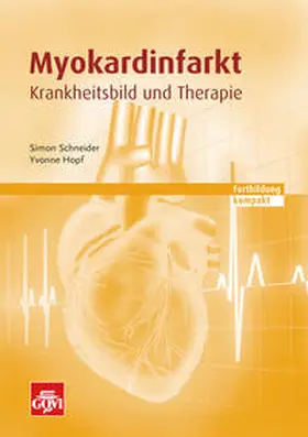 Schneider / Hopf |  Myokardinfarkt | Buch |  Sack Fachmedien