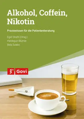 Strehl / Blümle / Szabo |  Alkohol, Coffein, Nikotin | Buch |  Sack Fachmedien