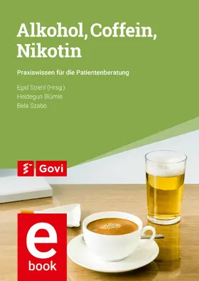 Blümle / Szabo / Strehl |  Alkohol, Coffein, Nikotin | eBook | Sack Fachmedien