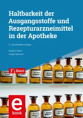 Albert / Reimann |  Haltbarkeit der Ausgangsstoffe und Rezepturarzneimittel in der Apotheke | eBook | Sack Fachmedien