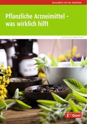 Fürst |  Pflanzliche Arzneimittel - was wirklich hilft | Buch |  Sack Fachmedien