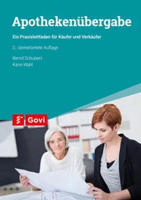 Schubert / Wahl |  Apothekenübergabe | Buch |  Sack Fachmedien