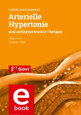 Frank / Pfister |  Arterielle Hypertonie und antihypertensive Therapie | eBook | Sack Fachmedien