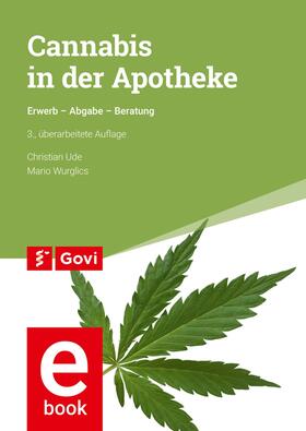 Ude / Wurglics |  Cannabis in der Apotheke | eBook | Sack Fachmedien