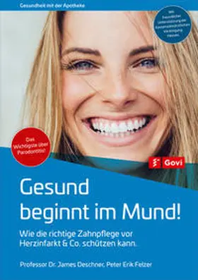 Deschner / Felzer |  Gesund beginnt im Mund! | Buch |  Sack Fachmedien