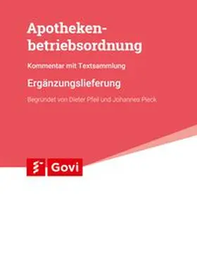 Pfeil / Pieck / Blume |  Apothekenbetriebsordnung 18. Ergänzungslieferung 2026 | Loseblattwerk |  Sack Fachmedien