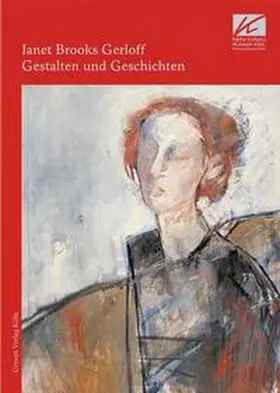 Fischer / Käthe Kollwitz Museum Köln / Kollwitz |  Janet Brooks Gerloff. Gestalten und Geschichten | Buch |  Sack Fachmedien