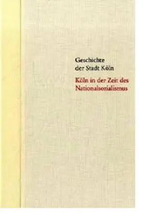Matzerath |  Köln in der Zeit des Nationalsozialismus 1933-1945 | Buch |  Sack Fachmedien