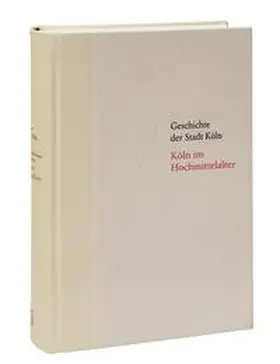 Stehkämper / Dietmar / Historische Gesellschaft Köln e. V. |  Köln im Hochmittelalter. 1074/75-1288 | Buch |  Sack Fachmedien