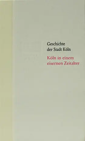 Bergerhausen |  Geschichte der Stadt Köln 06. Köln in einem eisernen Zeitalter. 1610 - 1686 | Buch |  Sack Fachmedien