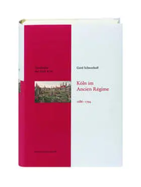 Schwerhoff |  Köln im Ancien Régime. 1686-1794 | Buch |  Sack Fachmedien