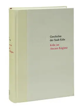 Schwerhoff |  Köln im Ancien Régime. 1686-1794 | Buch |  Sack Fachmedien