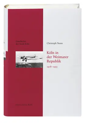 Nonn |  Köln in der Weimarer Republik 1918-1933 | Buch |  Sack Fachmedien