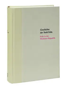 Nonn |  Köln in der Weimarer Republik 1918-1933 (Vorzugsausgabe) | Buch |  Sack Fachmedien