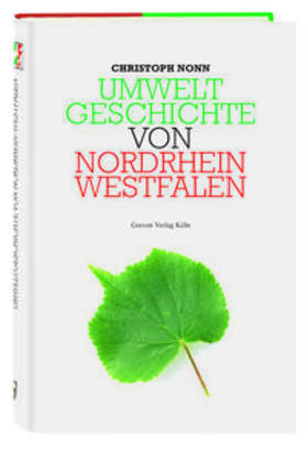 Nonn / Köster / Mecking | Umweltgeschichte von Nordrhein-Westfalen | Buch | 978-3-7743-0691-2 | sack.de