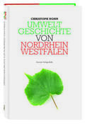Nonn / Köster / Mecking |  Umweltgeschichte von Nordrhein-Westfalen | Buch |  Sack Fachmedien