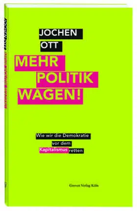 Ott |  Mehr Politik wagen! | Buch |  Sack Fachmedien