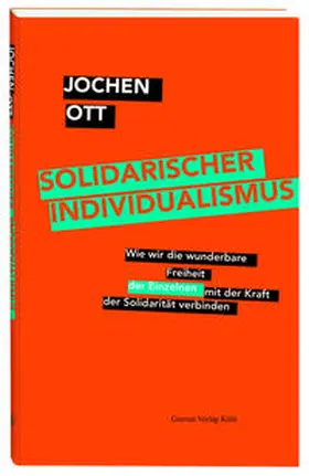 Ott |  Solidarischer Individualismus | Buch |  Sack Fachmedien