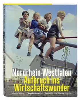Matthiesen |  Nordrhein-Westfalen. Aufbruch ins Wirtschaftswunder | Buch |  Sack Fachmedien