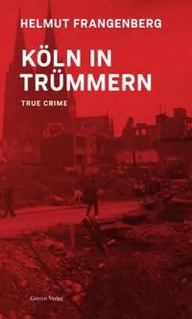 Frangenberg |  Köln in Trümmern | Buch |  Sack Fachmedien