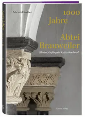 Kohler |  1000 Jahre Abtei Brauweiler | Buch |  Sack Fachmedien