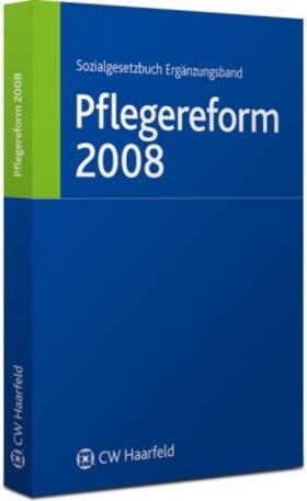 Pflegereform 2008 | Buch | 978-3-7747-2108-1 | sack.de