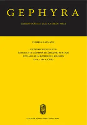 Haymann |  Untersuchungen zur Geschichte und Identitätskonstruktion von Aigeai im römischen Kilikien (20 v. - 260 n. Chr.) | Buch |  Sack Fachmedien