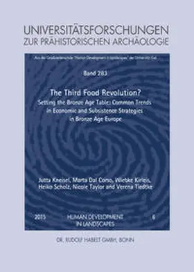 Kneisel / Dal Corso / Kirleis |  Third Food Revolution? Setting the Bronze Age Table: Common Trends in Economic and Subsistence Strategies in Bronze Age Europe | Buch |  Sack Fachmedien