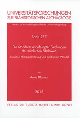 Klammt |  Die Standorte unbefestigter Siedlungen der nördlichen Elbslawen | Buch |  Sack Fachmedien